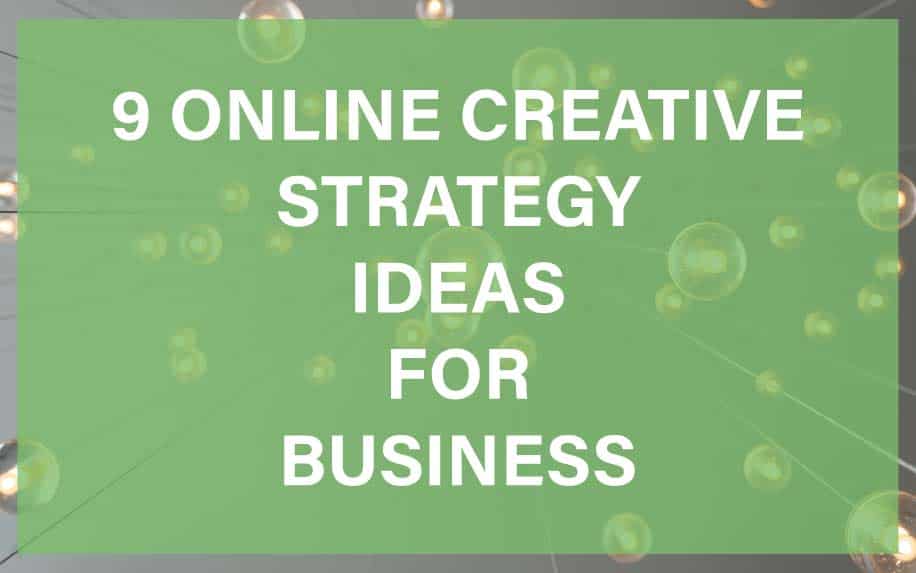 9 Online Creative Strategy Ideas for Businesses [Video]