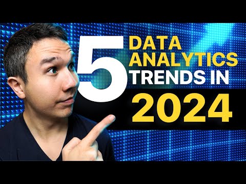 Top 5 Data Analytics Trends for 2024 [Video]