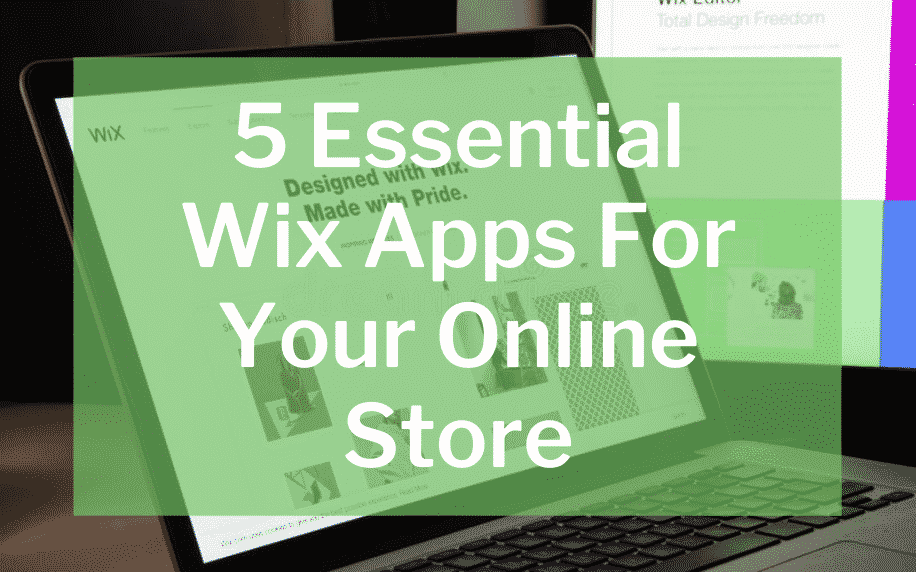 5 Essential Wix Apps For Your Online Store [Video]