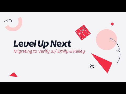 Level Up Next with Emily & Kelley- Migrating to Twilio Verify [Video]
