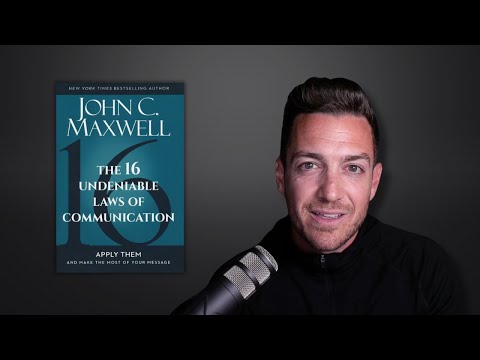 How to speak with more credibility – The 16 Undeniable Laws of Communication by John Maxwell [Video]