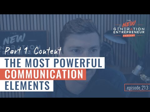 The Most Powerful Communication Elements – Part 1: Content || Episode 213 [Video]