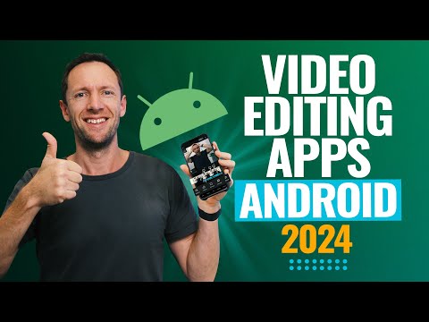 Best Video Editing Apps For Android – 2024 Review!