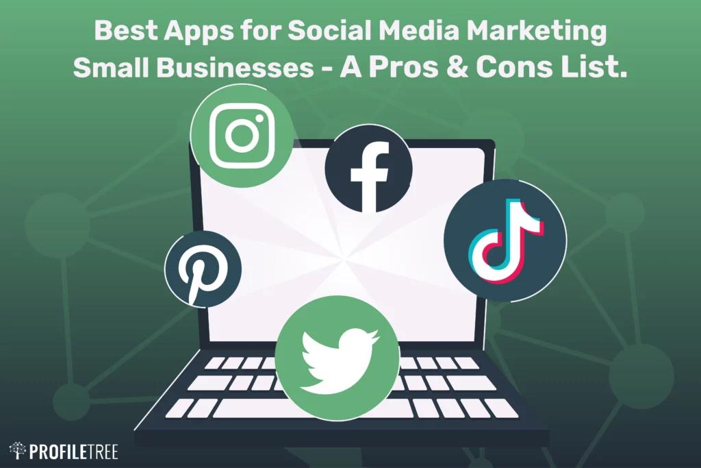 Best Social Media Marketing Apps for Small BusinessesA Pros & Cons List [Video]