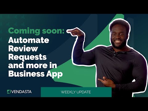 Coming Soon: Automate Review Requests and More in Business App  | Weekly update | February 22, 2024 [Video]