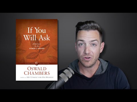 What does the bible really say about prayer? - If You Will Ask by Oswald Chambers [Video]