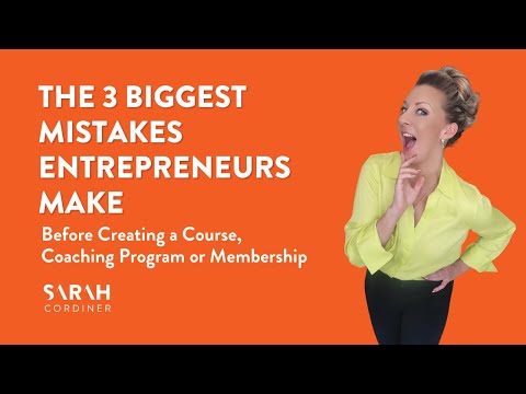 The 3 BIGGEST Mistakes Entrepreneurs Make Before Creating a Course, Coaching Program or Membership [Video]