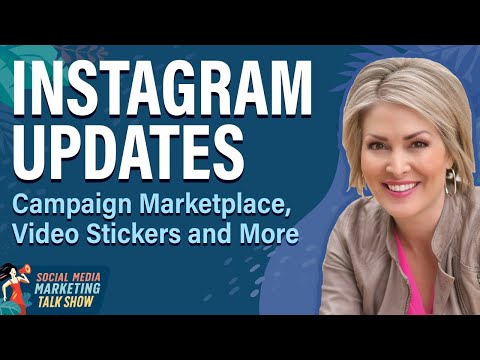 Instagram Updates: Video Stickers, Campaign Marketplace, and More