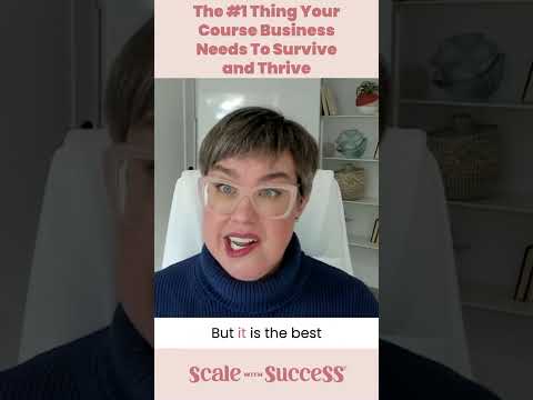 The #1 Thing Your Course Business Needs To Survive and Thrive [Video]