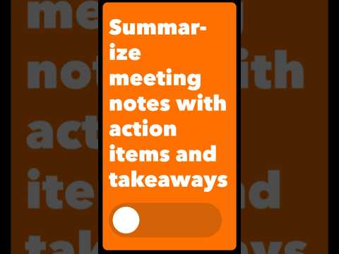 Summarize meeting notes with action items and takeaways with this IFTTT AI tool 🤖✨ [Video]