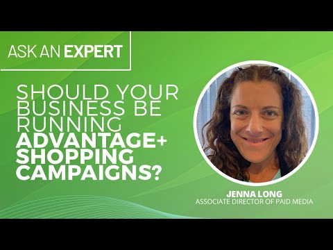 Should Your Business Be Running Advantage+ Shopping Campaigns? [Video]