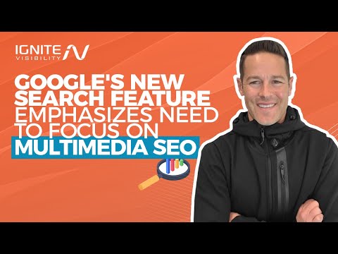 Google’s New Search Feature Emphasizes Need to Focus on Multimedia SEO [2024 SEO Strategy] [Video]