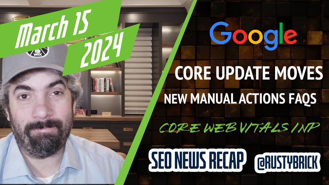 Google Core Update Rumbling, Manual Actions FAQs, Core Web Vitals Updates, AI, Bing, Ads & More [Video]