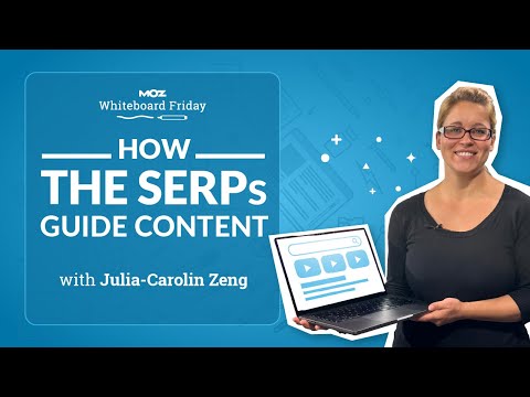 How the SERPs Guide Content — Whiteboard Friday [Video]