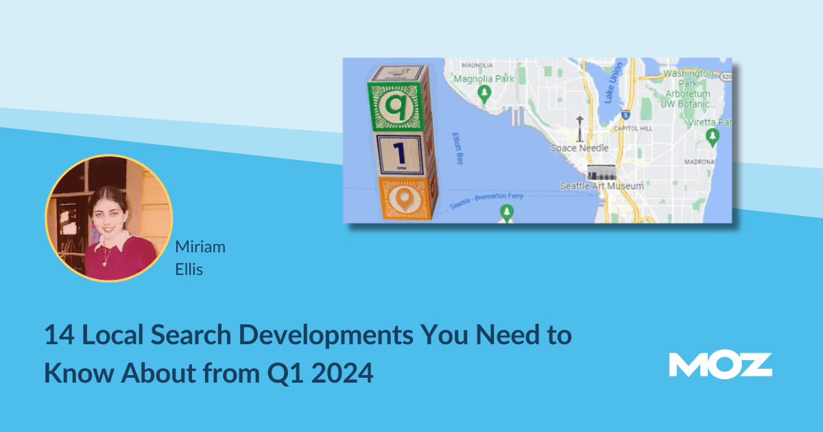 Local Search Developments from Q1 2024 [Video]