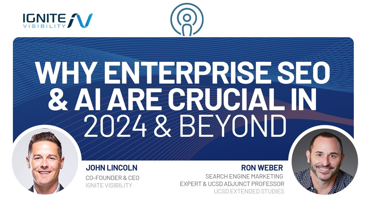 Enterprise SEO, Personalization and AI with Ron Weber for 2024 [Video]