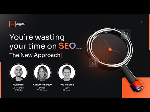 You’re wasting your time on SEO… The New Approach [Video]