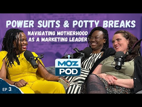 Ep 3 | Power Suits & Potty Breaks: Navigating Motherhood as a Marketing Leader | MozPod [Video]
