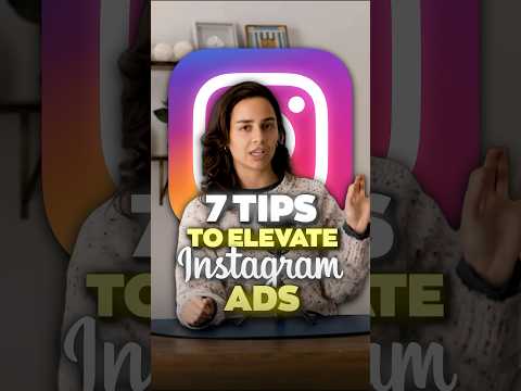 7 Tips to elevate your Instagram Ads [Video]