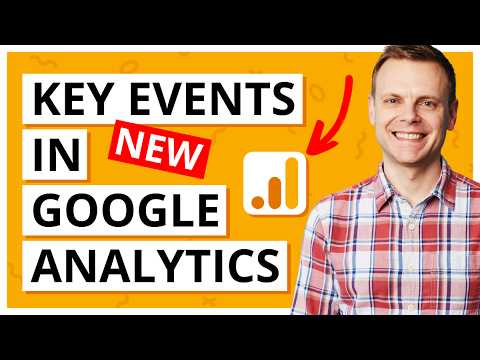 Key Events in Google Analytics – What are Key Events?!? [Video]