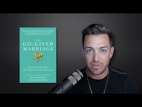5 Secrets To Lasting Love – The Go-Giver Marriage by John David Mann [Video]
