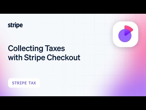 Collecting Taxes with Stripe Checkout [Video]