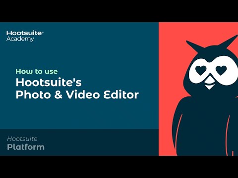 How to use Hootsuite’s Photo & Video Editor