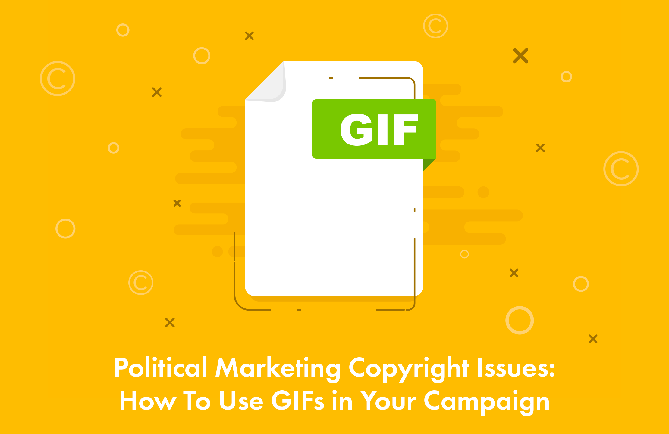 Political Marketing Copyright Issues: How to Use GIFs in Your Campaign [Video]