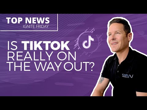 Is TikTok Really on the Way Out? - Ignite Friday [Video]