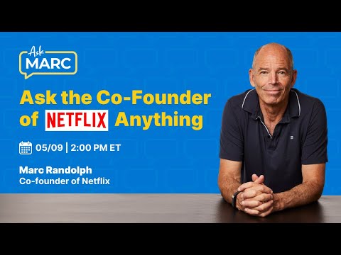 Ask Marc Randolph (Co-Founder of Netflix) - Live Q&A May [Video]