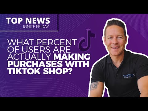 What Percent of Users Are Actually Making Purchases with TikTok Shop? - Ignite Friday [Video]