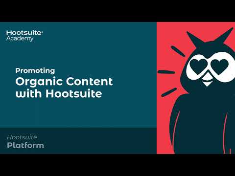 How to Promote Organic Content with Hootsuite [Video]