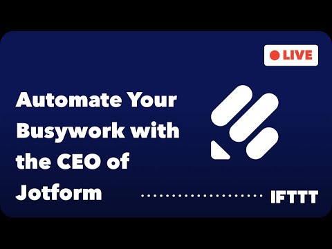 Automate Your Busywork with the CEO of Jotform [Video]