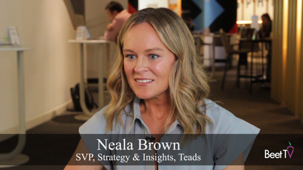 Teads Expands Attention Optimization To CTV Outcomes: Neala Brown  Beet.TV [Video]