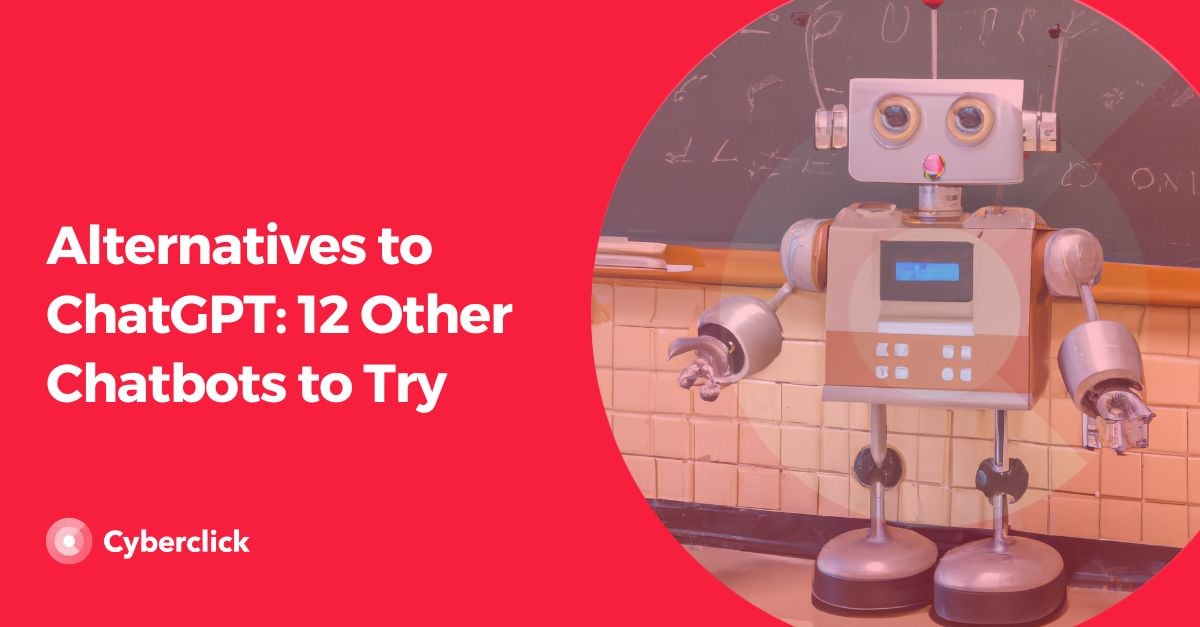 Alternatives to ChatGPT: 12 Other Chatbots to Try [Video]