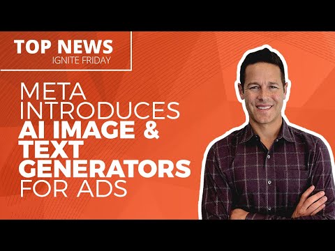 Meta Introduces AI Image & Text Generators for Ads – Ignite Friday [Video]