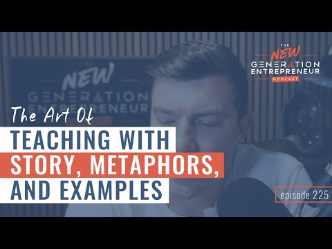 The Art Of Teaching With Story, Metaphors, and Examples || Episode 225 [Video]
