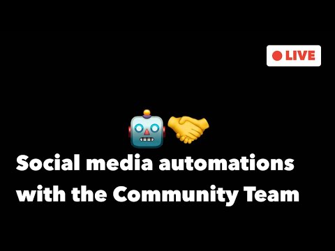 Social media automations with the Community Team [Video]