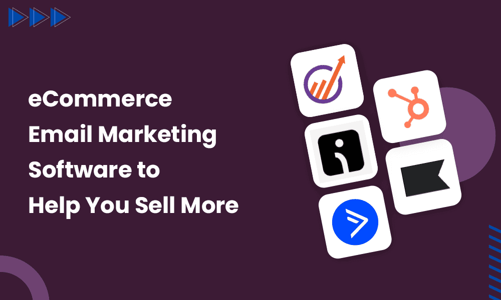 5 eCommerce Email Marketing Software to Help You Sell More [Video]