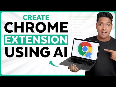 How to Create Your Chrome Extension Using AI [Video]