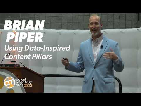 #CMWorld 2023 - Using Data-Inspired Content Pillars | Brian Piper [Video]