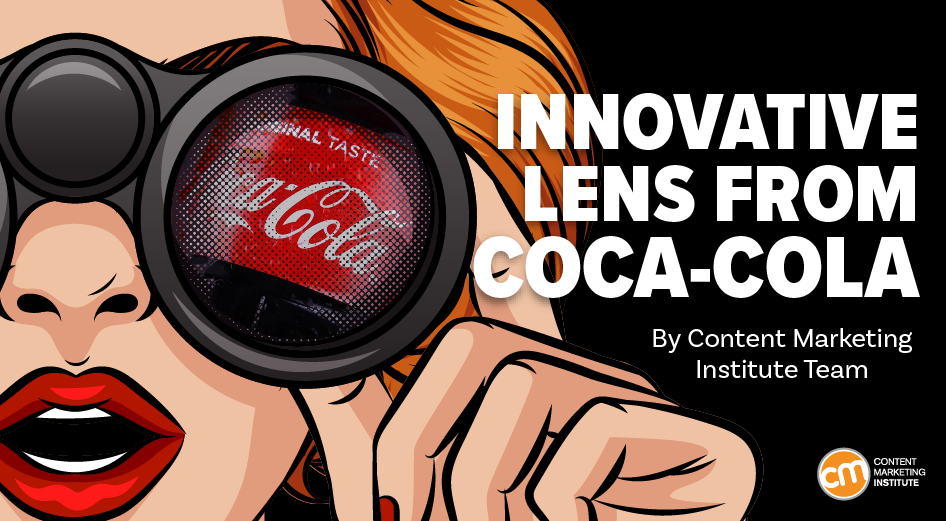 Coca-Cola Focuses Lens on Innovative, Lower-Budget B2B Content Play [Video]