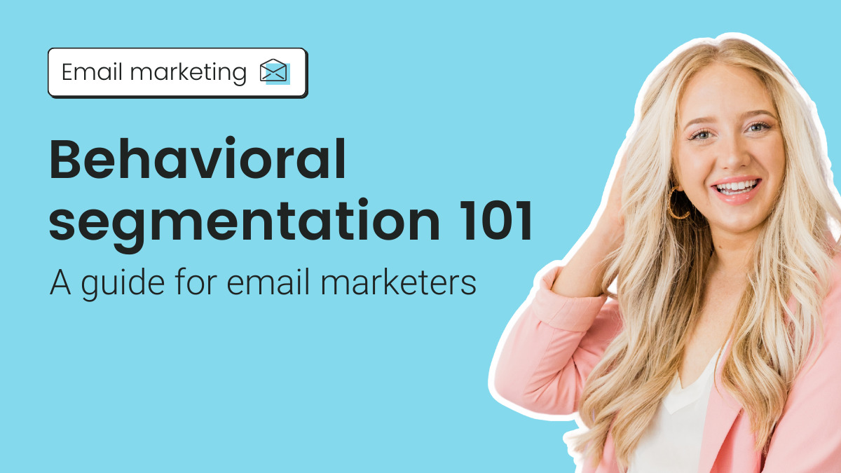 Behavioral segmentation 101: A guide for email marketers [Video]