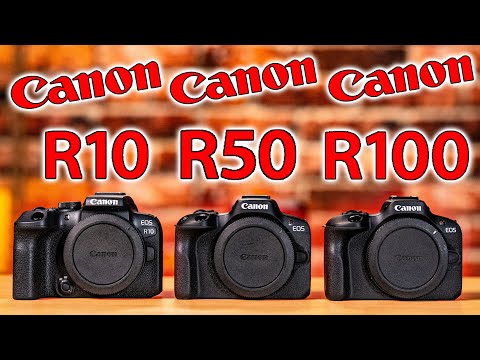 Canon EOS R10 vs R50 vs R100: Which Camera SHOULD You Buy? [Video]