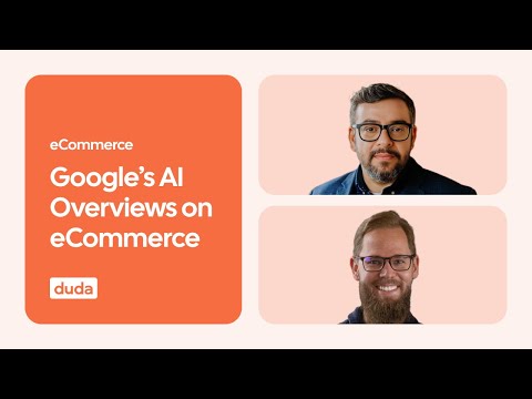 Google’s AI Overviews and Their Impact on Ecommerce [Video]