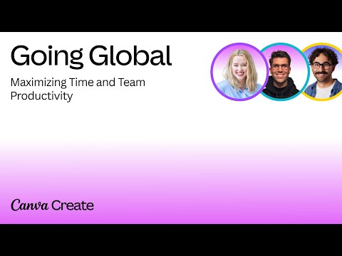 Canva Create 2024: Maximizing Time and Team Productivity [Video]