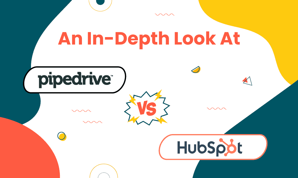 An In-Depth Look At HubSpot vs Pipedrive [Video]