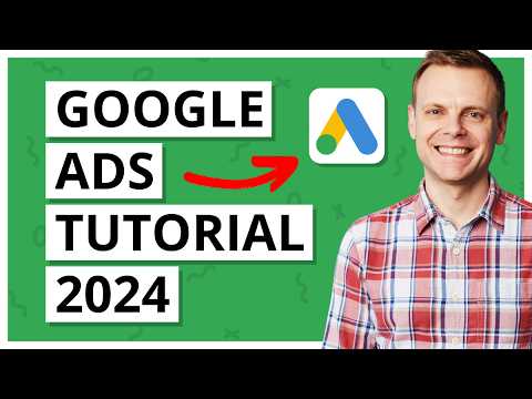 Google Ads Tutorial 2024 | Step by Step [Video]