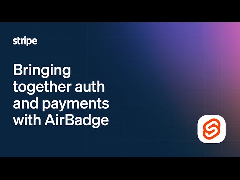 Bringing together Auth and Payments with AirBadge [Video]