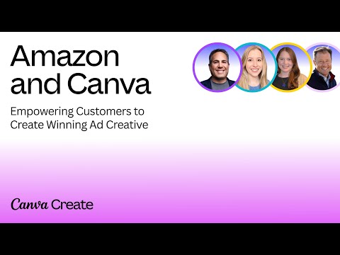Canva Create 2024: Empowering Customers To Create Winning Ad Creative [Video]